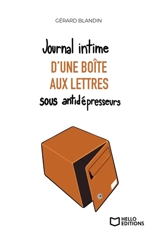 Journal intime d'une boîte aux lettres sous antidépresseurs - Gérard Blandin