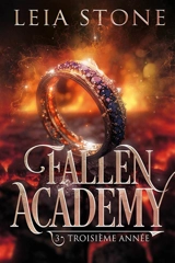 Troisième année : Fallen Academy 3 - Leia Stone