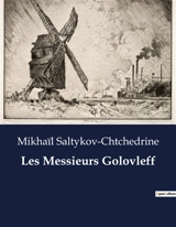 Les Messieurs Golovleff - Mikhail Evgrafovitch Saltykov-Chtchedrine
