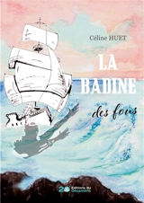 La Badine des fous - Céline Huet