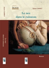 Le Nez Dans le Ruisseau - Sylvie Camet