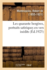 Les quarante bergères, portraits satiriques en vers inédits - Robert de Montesquiou