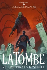 Latombe, victime professionnelle - Guillaume Suzanne