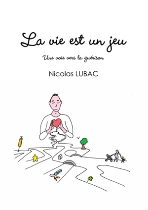 La vie est un jeu - Nicolas Lubac