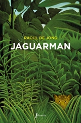 Jaguarman - Raoul de Jong