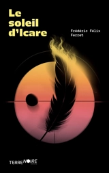 Le Soleil d'Icare - Ferret, Frédéric Félix