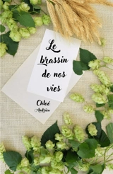 Le Brassin de nos vies - Chloé Andrieu