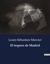 El trapero de Madrid - Louis-Sébastien Mercier
