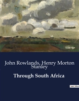 Through South Africa - Henry Morton Stanley