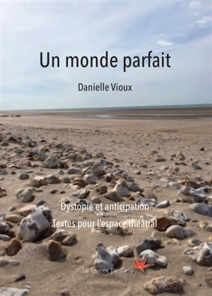 Un monde parfait - Danielle Vioux