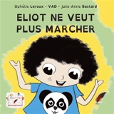 Eliot ne veut plus marcher ! - Julie-Anne Bastard