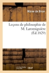 Leçons de philosophie de M. Laromiguière - Maine de Biran