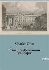Principes d’économie politique - Charles Gide