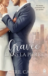 Gravée dans la Pierre - Cyril Carau