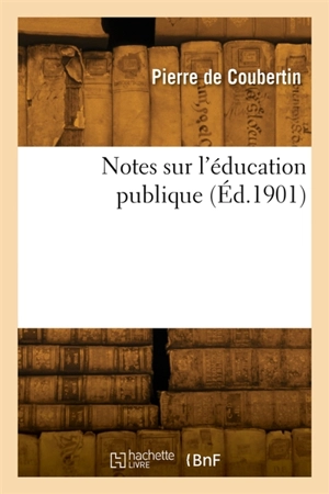 Notes sur l'éducation publique - Pierre de Coubertin