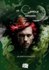 Le cercle du dragon vert : Tome 3 - Susie Norman