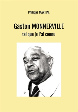 Gaston MONNERVILLE - Philippe Martial