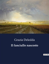 Il fanciullo nascosto - Grazia Deledda