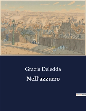 Nell'azzurro : Racconti di vita e natura - Grazia Deledda