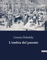 L'ombra del passato - Grazia Deledda
