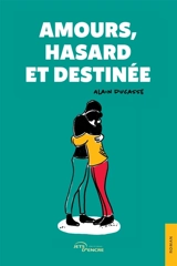 Amours, hasard et destinée - Alain Ducasse