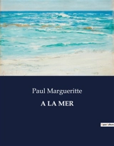 A LA MER - Paul Margueritte