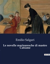 Le novelle marinaresche di mastro Catrame - Emilio Salgari