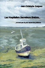 Les Hospitaliers Sauveteurs Bretons ne sont pas là pour sauver les poissons - Jean-Christophe Guéguen