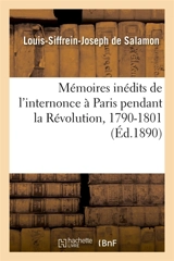 Mémoires inédits de l'internonce à Paris pendant la Révolution, 1790-1801 - Louis-Siffrein-Joseph de Salamon