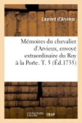 Mémoires du chevalier d'Arvieux, envoyé extraordinaire du Roy à la Porte. T. 5 (Ed.1735) - Paracelse