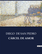 CARCEL DE AMOR - Diego de San Pedro