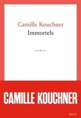 Immortels - Camille Kouchner