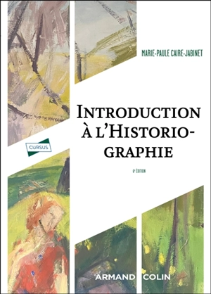 Introduction à l'historiographie - Marie-Paule Caire-Jabinet