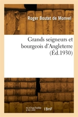 Grands seigneurs et bourgeois d'Angleterre - Louis-Maurice Boutet de Monvel