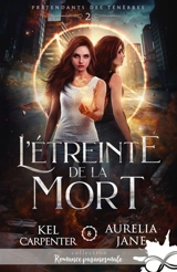 L'étreinte de la mort : Prétendants des Ténèbres, T2 - Kel Carpenter