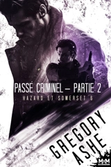 Passé criminel : Partie 2 : Hazard et Somerset, T6 - Ashe, Gregory