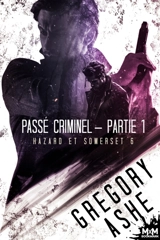 Passé criminel : Partie 1 : Hazard et Somerset, T6 - Ashe, Gregory