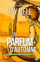 Un parfum d'automne : 4 saisons, T3 - Jay Bell