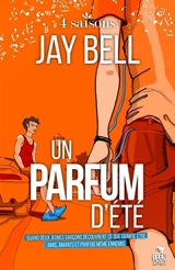 Un parfum d'été : 4 saisons, T1 - Jay Bell