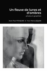 Un fleuve de lunes et d'ombres - Yves-Marie Lequin