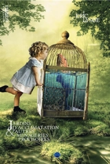 Jardins d'acclimatation et autres ménageries provisoires - Eric Lysoe
