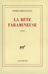 La Bête faramineuse - Pierre Bergounioux