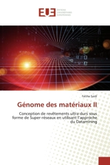 Génome des matériaux II : Conception de revêtements ultra durs sous forme de Super-réseaux en utilisant approche Datamining - Fatiha Saïdi
