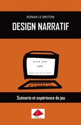 Design narratif : Scénario et expérience de jeu - Ronan Le Breton