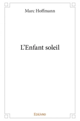 L'enfant soleil - Marc Hoffmann