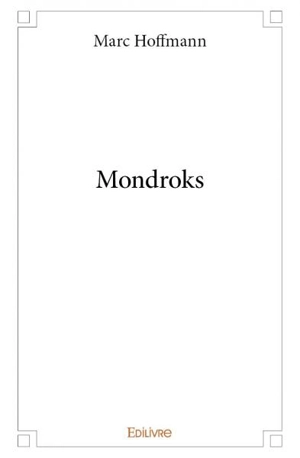 Mondroks - Marc Hoffmann