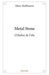 Metal stonel'ombre de l'élu - Marc Hoffmann