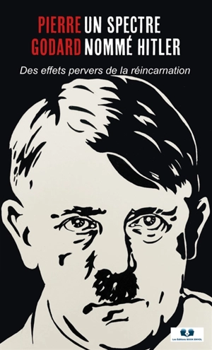 UN SPECTRE NOMME HITLER - Pierre Godard