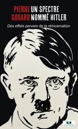 UN SPECTRE NOMME HITLER - Pierre Godard