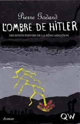 L'Ombre de Hitler : Des effets pervers de la réincarnation - Pierre Godard